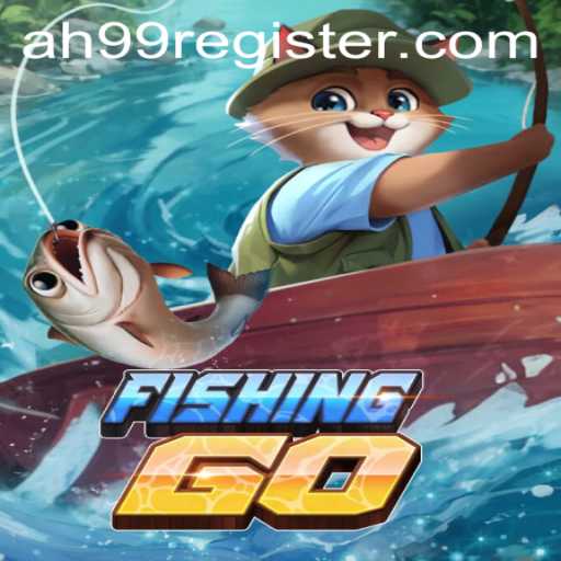Exploring the Exciting World of FishingGO and the Quest for the AH99