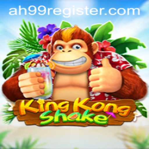 KingKongShake: The Latest Gaming Revolution with AH99